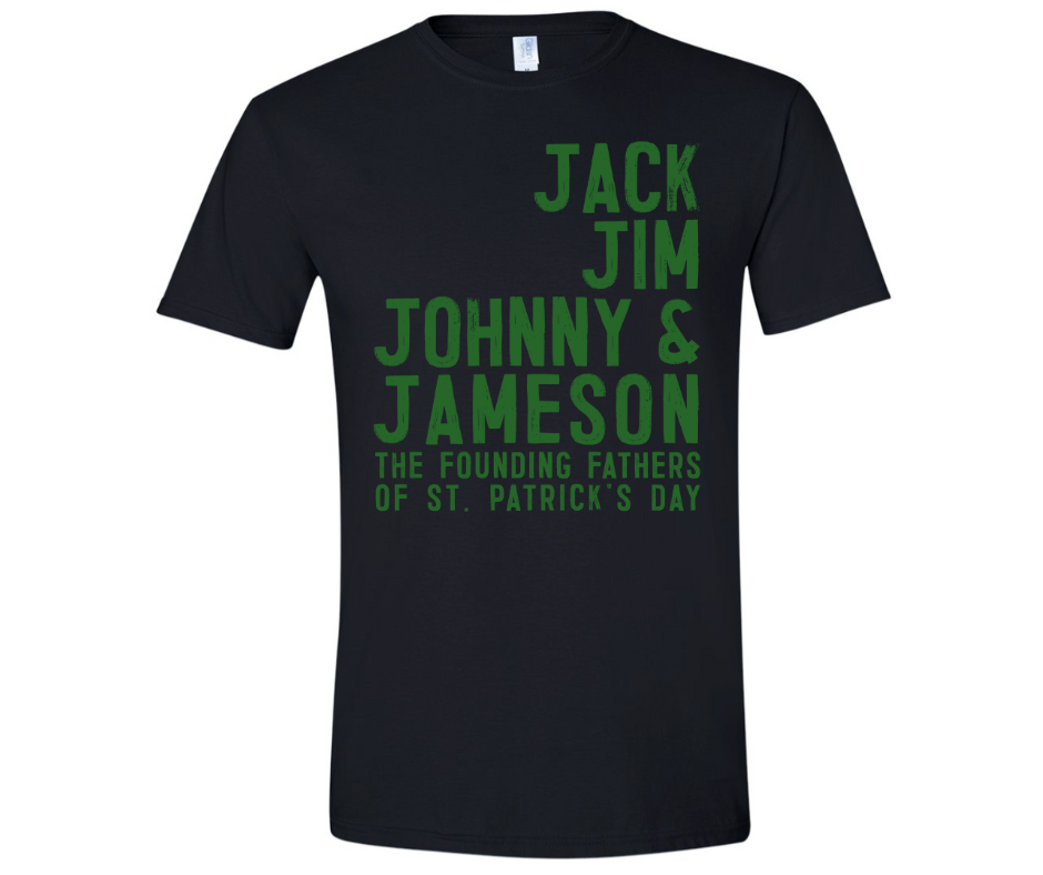 Jack, Jim, Johnny & Jameson the founding fathers-Graphic Tees