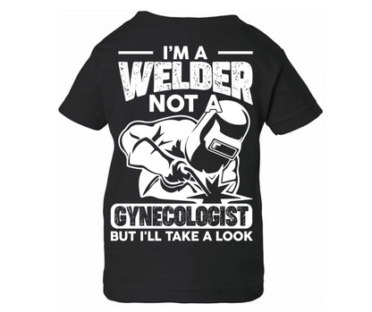 I'm A Welder Not A Gynecologist, But I will take a look graphic tees
