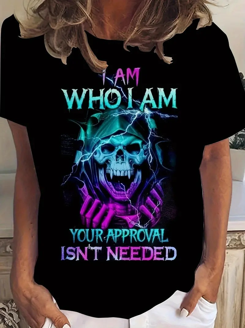 I am who I am Your Approval isn't Needed Print  Tee