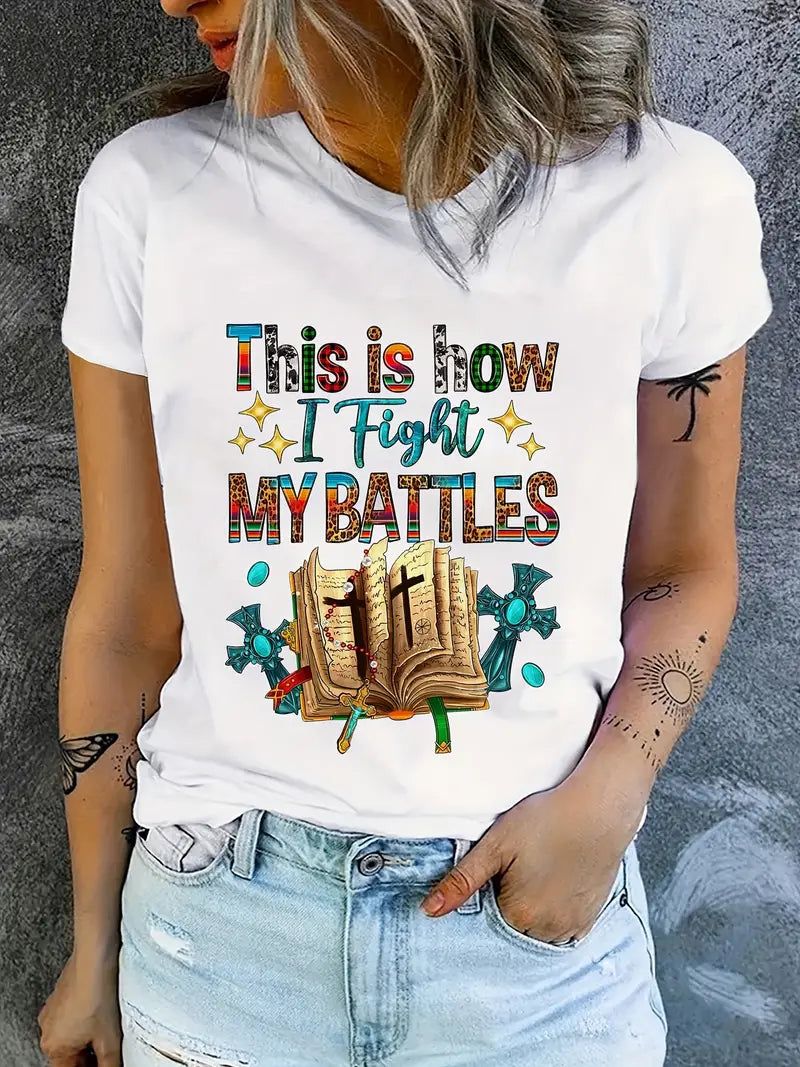 This is how I fight battles Print T Shirt