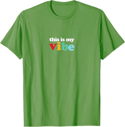 This is My Vibe T-Shirt