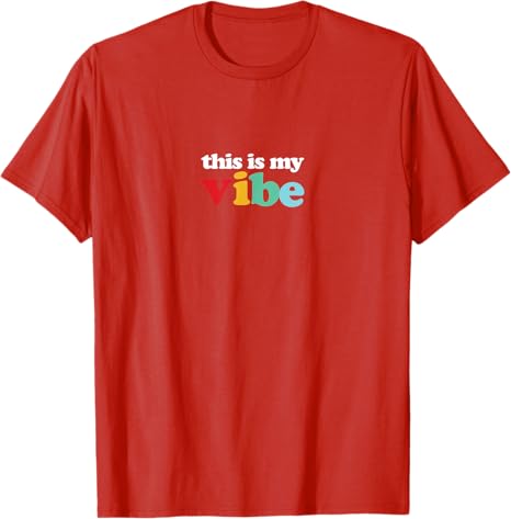 This is My Vibe T-Shirt
