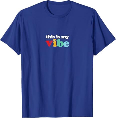 This is My Vibe T-Shirt
