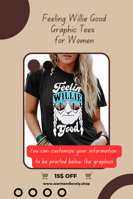 Feeling Willie Good Graphic Tees for Women