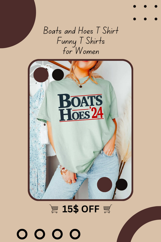 Boats and Hoes T Shirt 