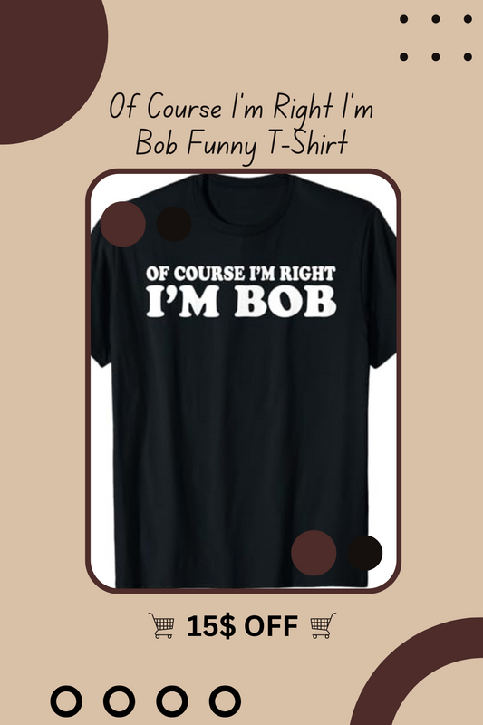 Bob T Shirts