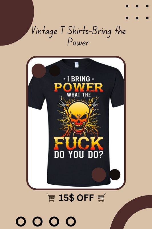 Bring the Power What The Fuck Do You Do Print Funny T Shirts