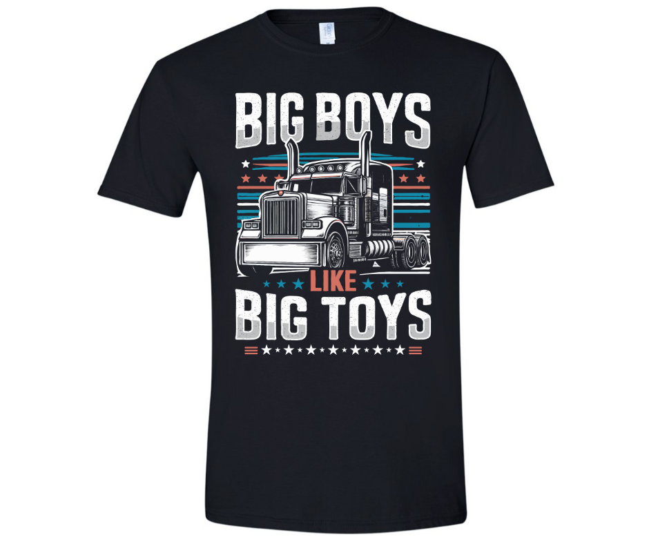 Big Boys Like Big Toys Print  T Shirts