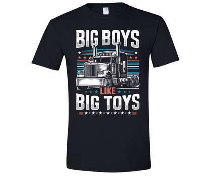 Big Boys Like Big Toys Print  T Shirts
