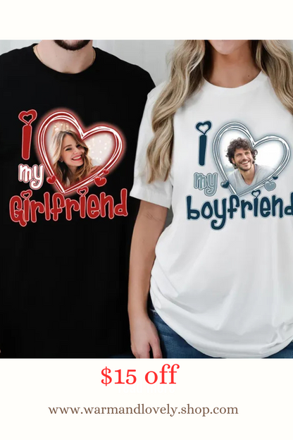 I Love My Girlfriend T Shirt