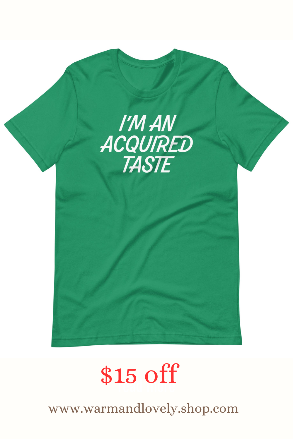 I'm An Acquired Taste T Shirts