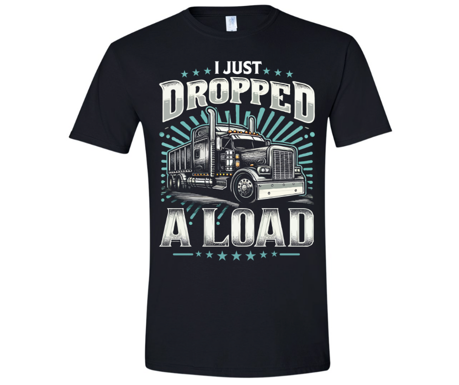 I just dropped load tee-Graphic Tee