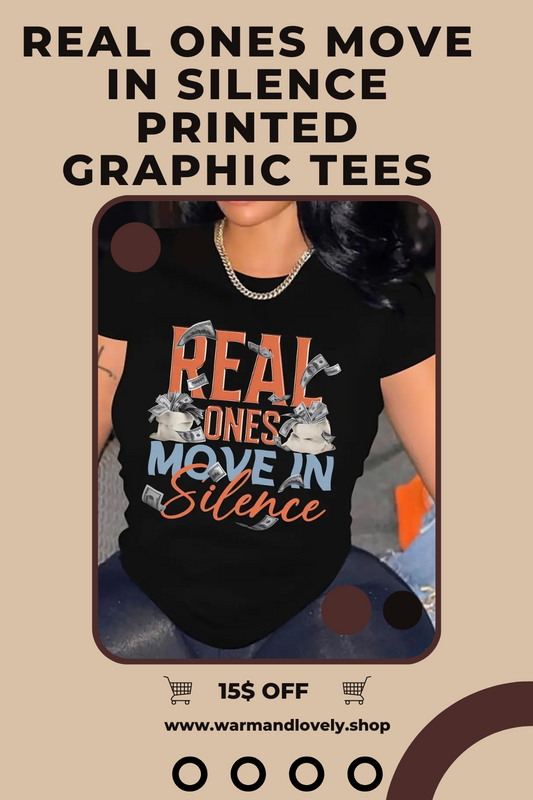 Real Ones Move In Silence Funny T Shirts for Women