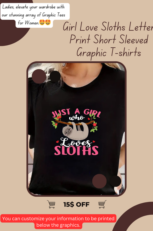 Girl Love Sloths Letter Print TShirts for Women