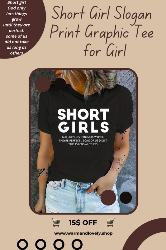 Short Girl Slogan Print Graphic Tee  for Girl