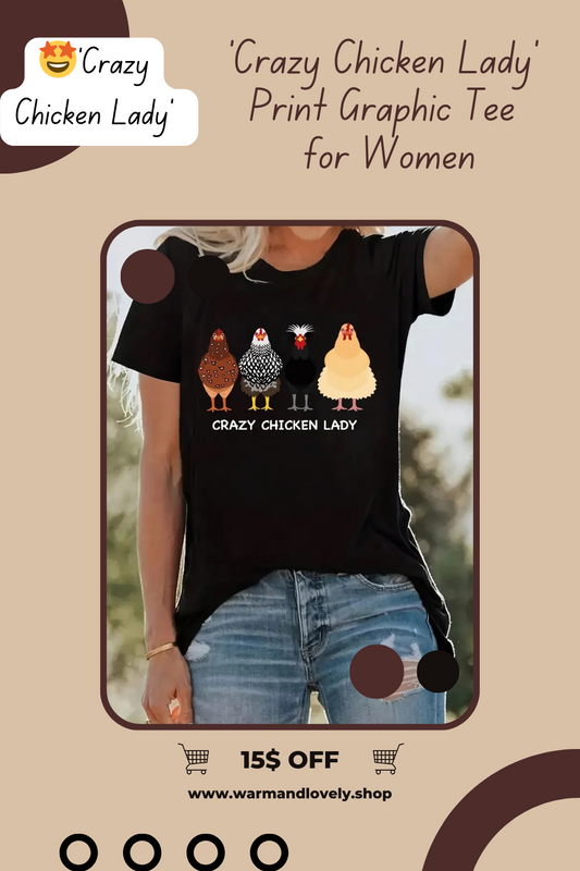 'Crazy Chicken Lady' Print Graphic Tee for Women