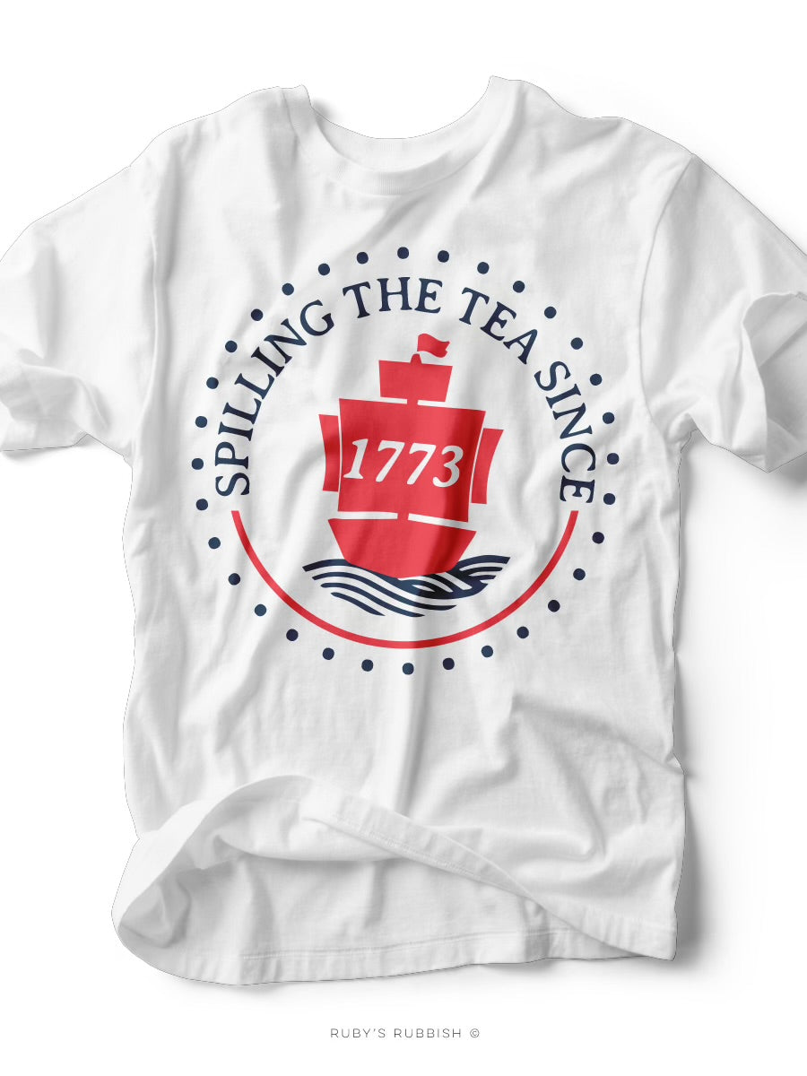 Spilling Tea Since 1773 T-Shirt