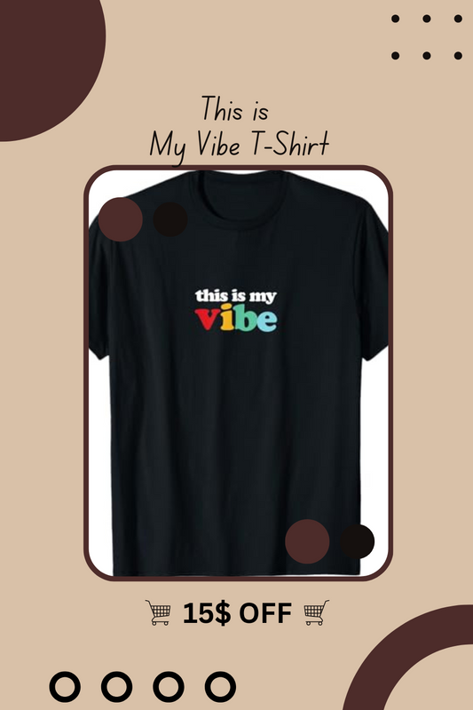 This is My Vibe T-Shirt