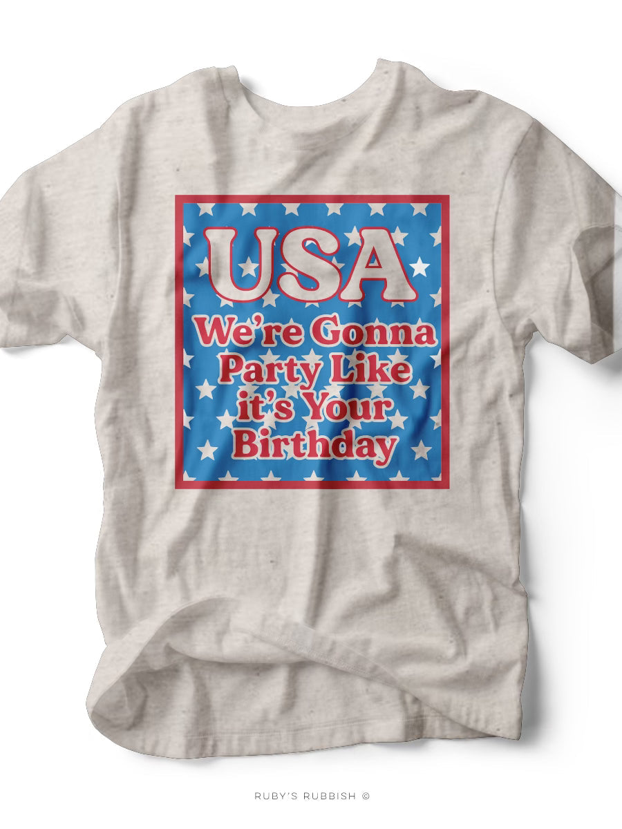 USA - We're Gonna Party Like it's Your Birthday T-Shirt