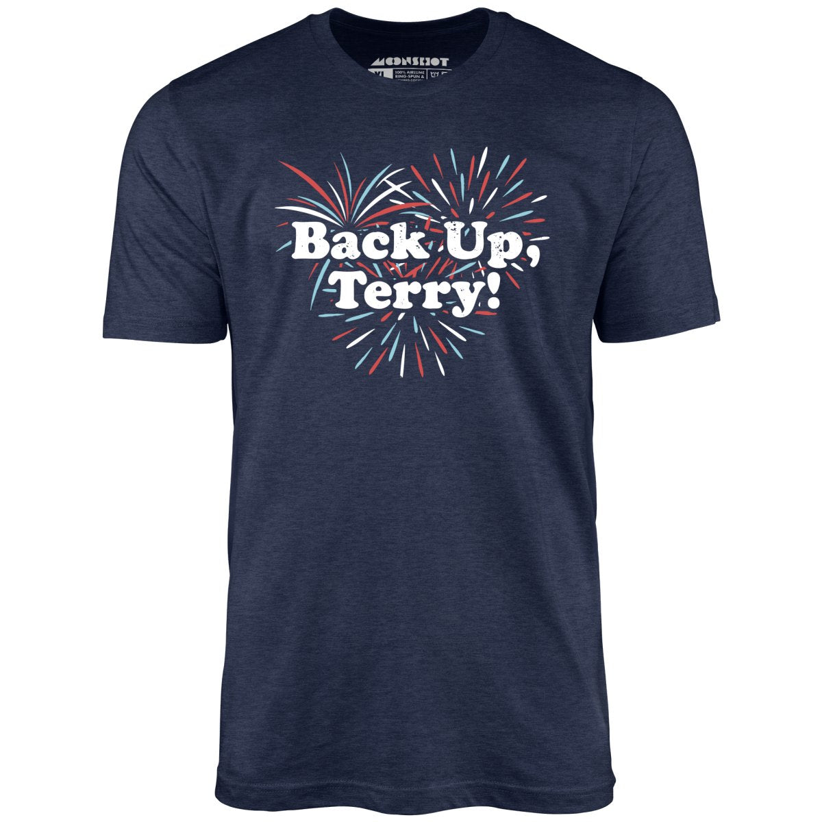 Back Up, Terry! T-Shirt