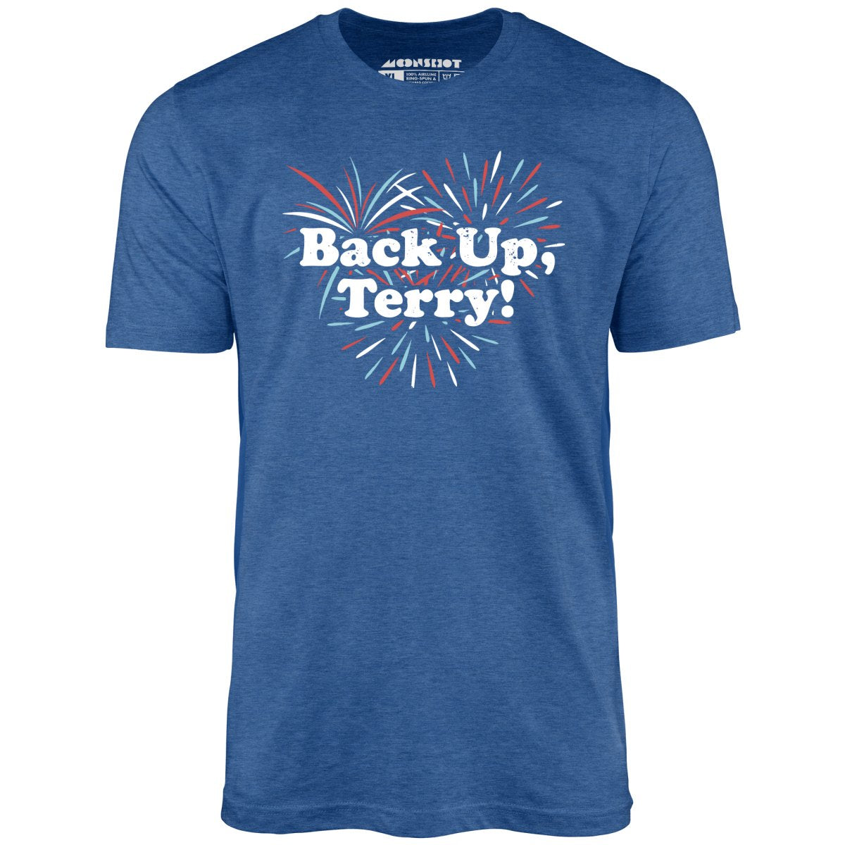 Back Up, Terry! T-Shirt