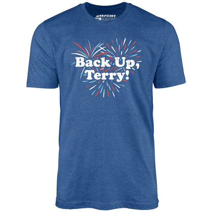 Back Up, Terry! T-Shirt