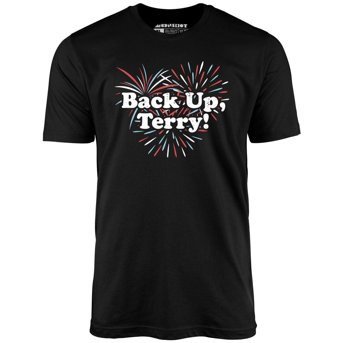 Back Up, Terry! T-Shirt