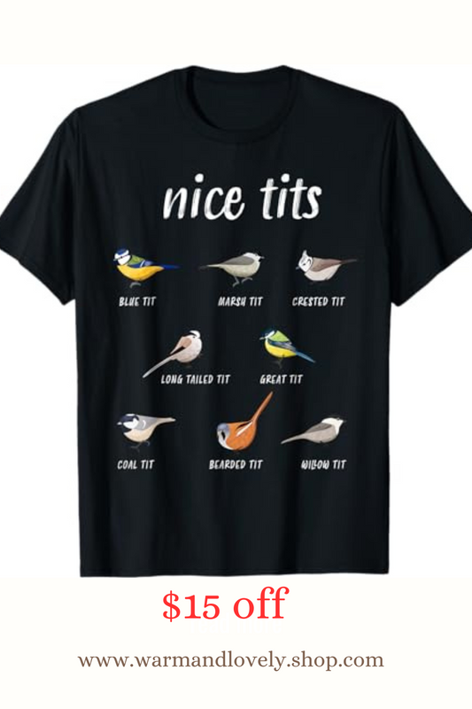 Nice Tits Tee for Bird Watcher Lover