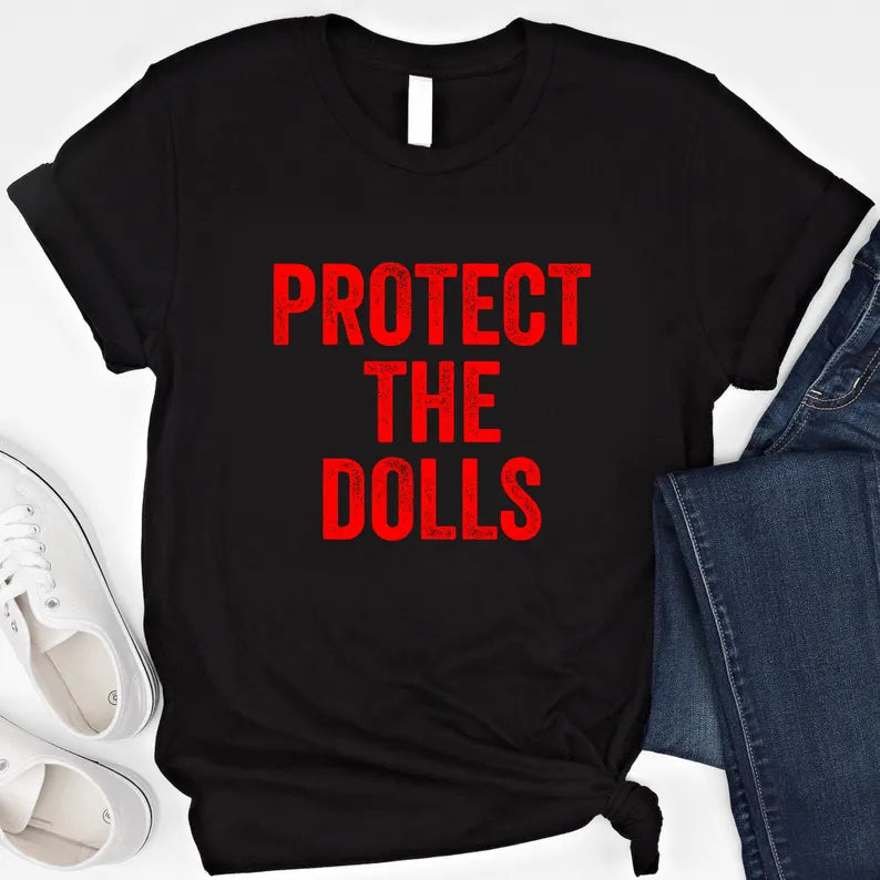 Protect The Dolls T-Shirt: Human Rights & Equality Apparel | Proudly Support Trans Rights & Pride