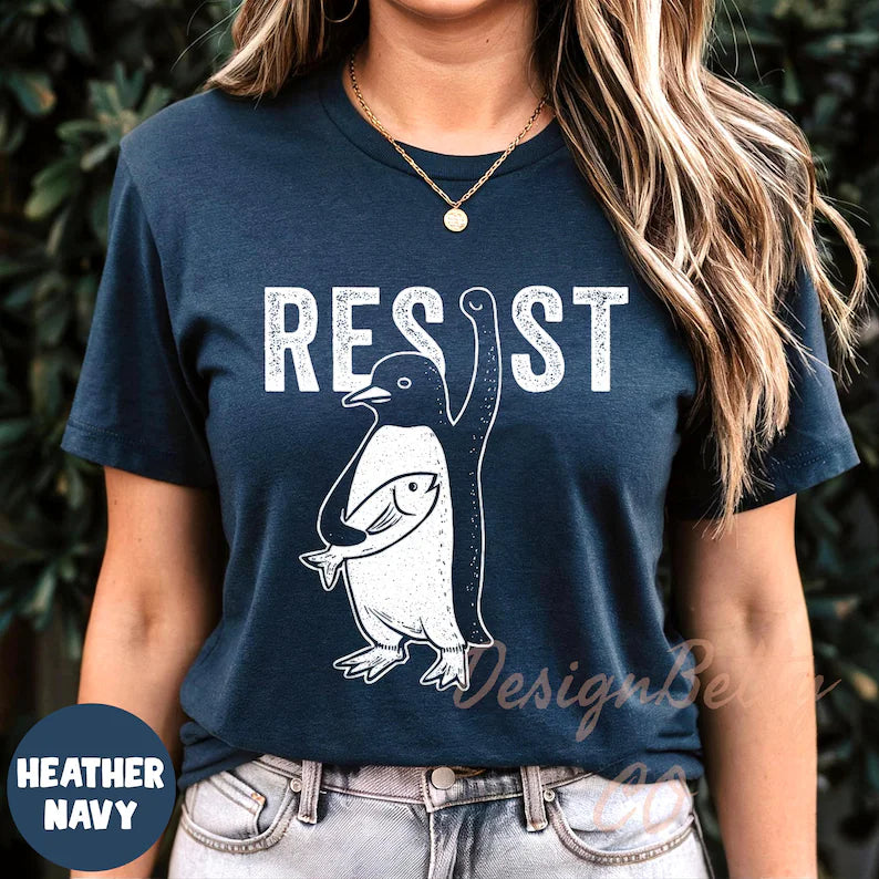 Resist Penguin T Shirt: Tariff-Conscious Protest Apparel for Eco Activists