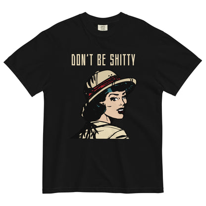Don't Be Shitty Print Tee