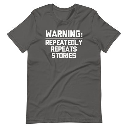 Warning: Repeatedly Repeats Stories T Shirts