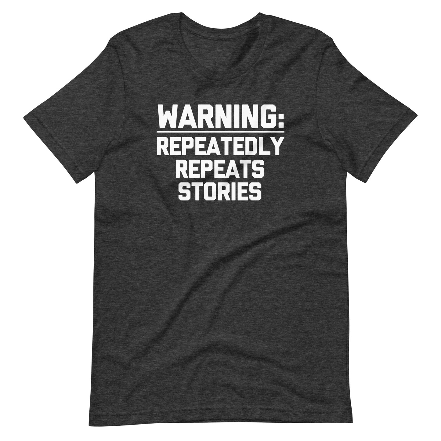 Warning: Repeatedly Repeats Stories T Shirts