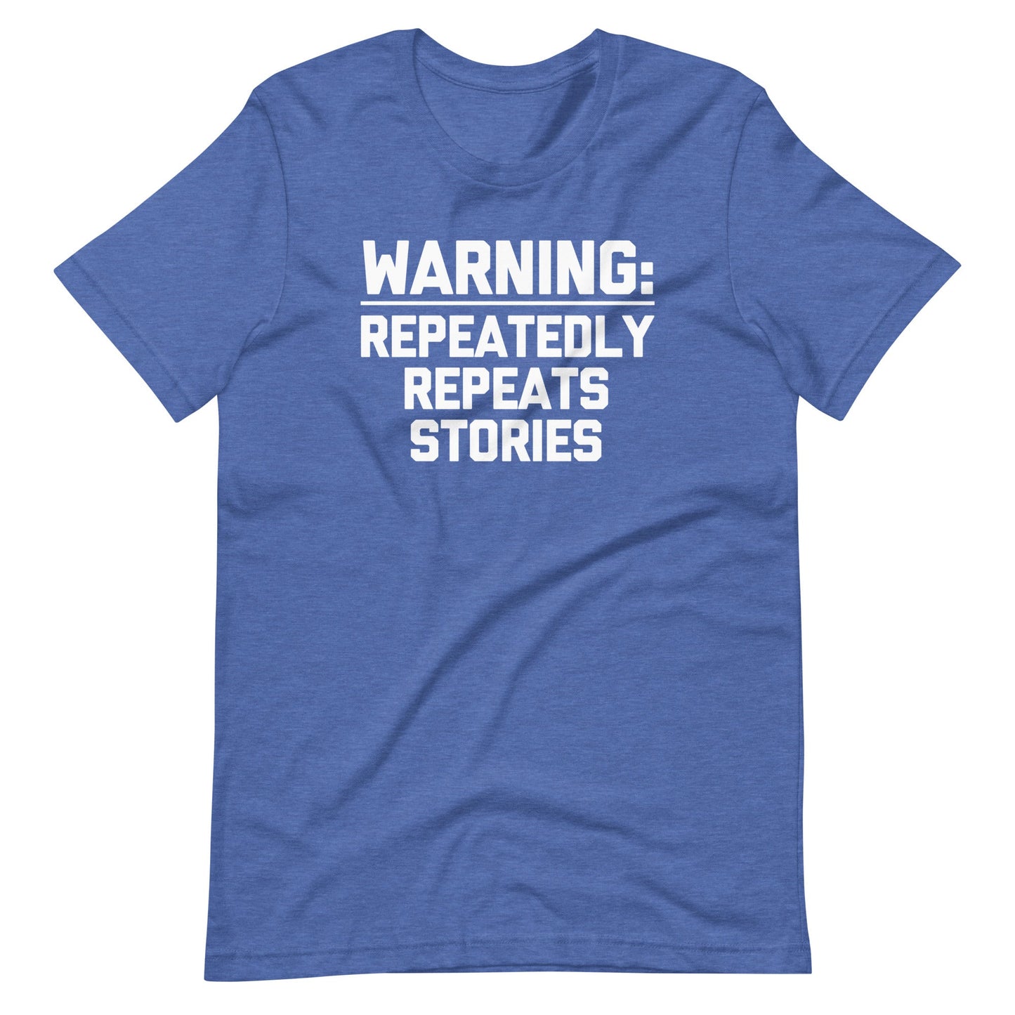 Warning: Repeatedly Repeats Stories T Shirts