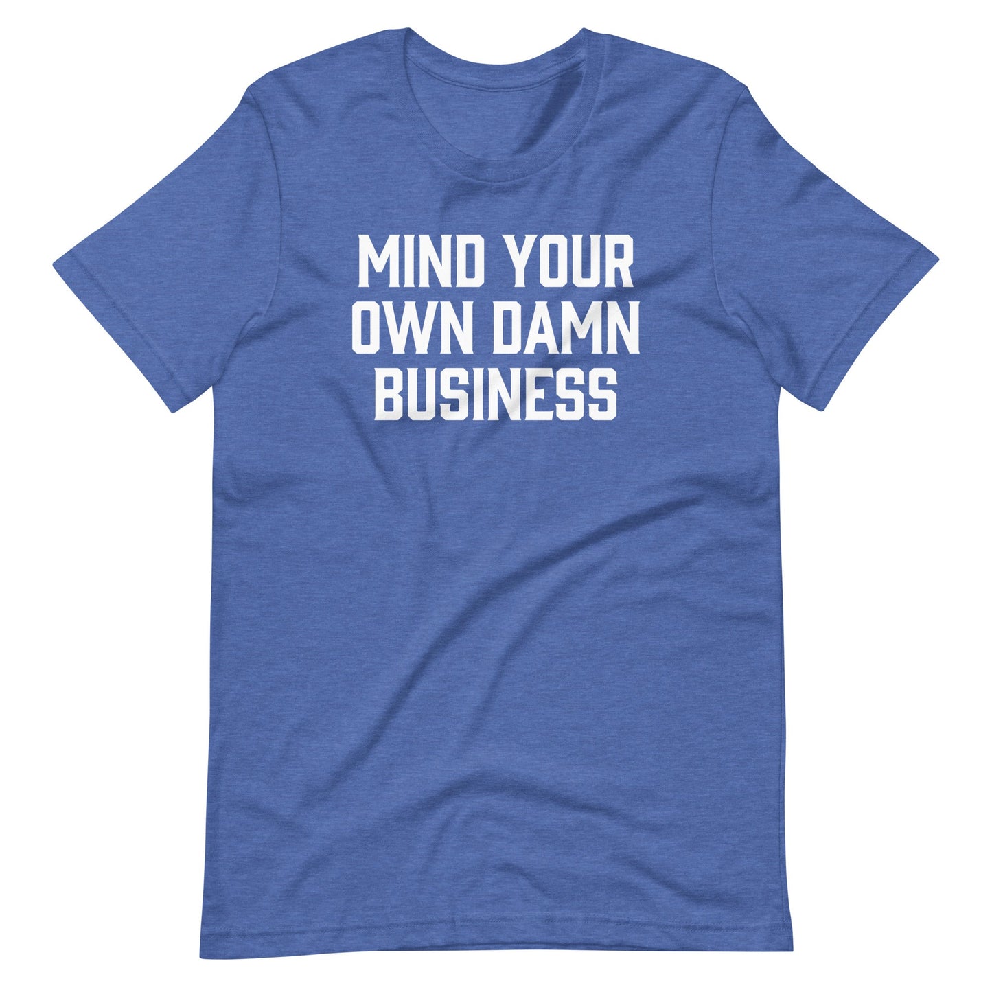 Mind Your Own Damn Business Print Tee