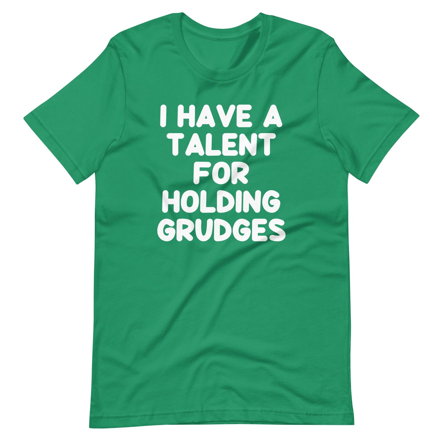 I Have A Talent For Holding Grudges Print  T Shirts