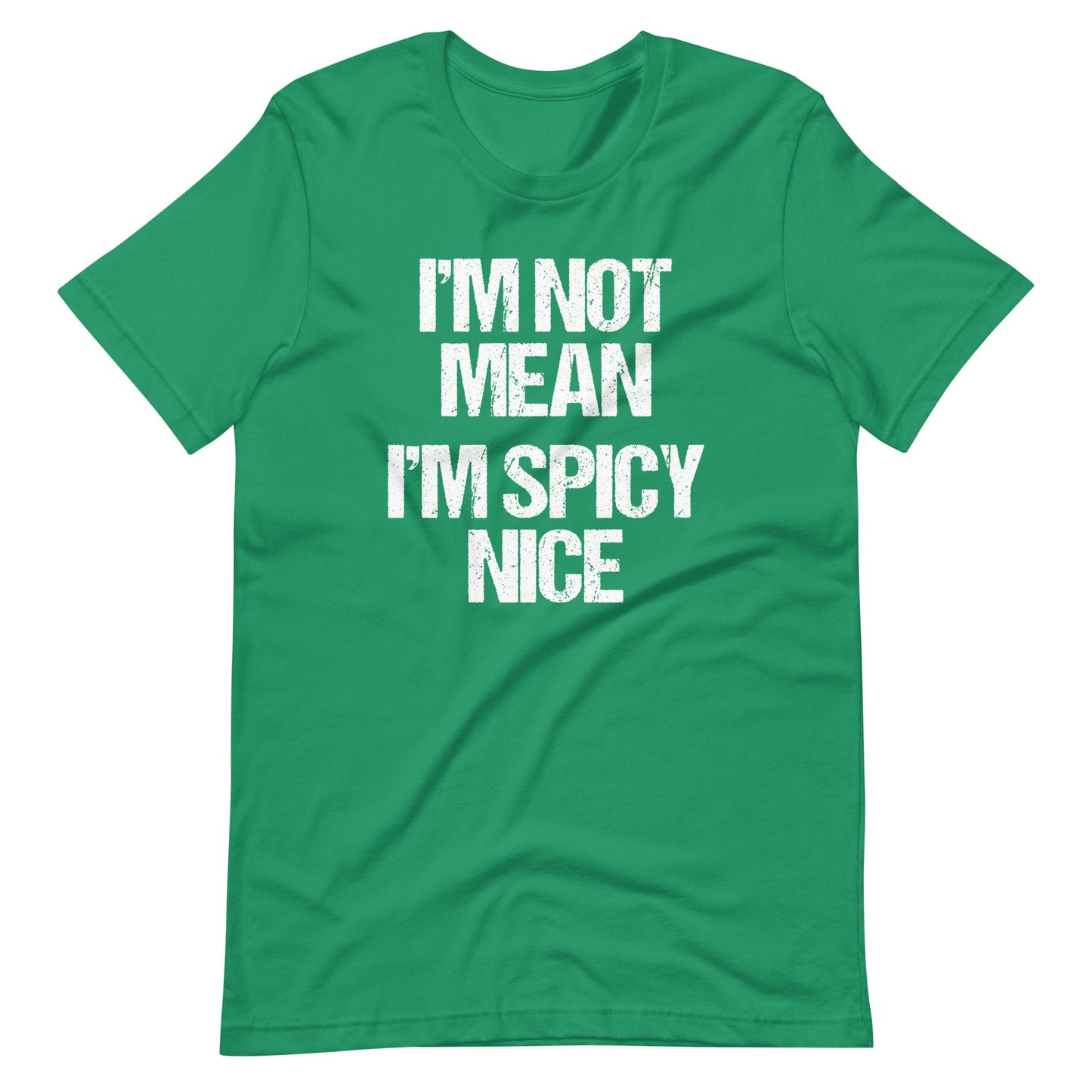 I'm Not Mean (I'm Spicy Nice) Funniest T Shirts