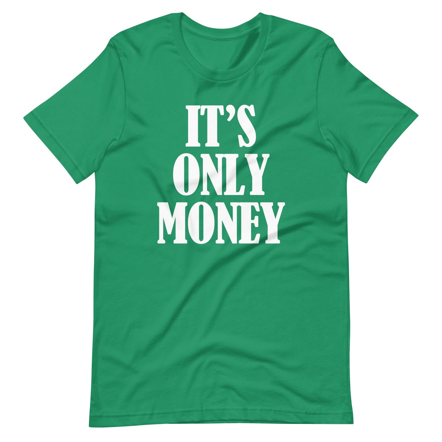 It's Only Money T Shirts