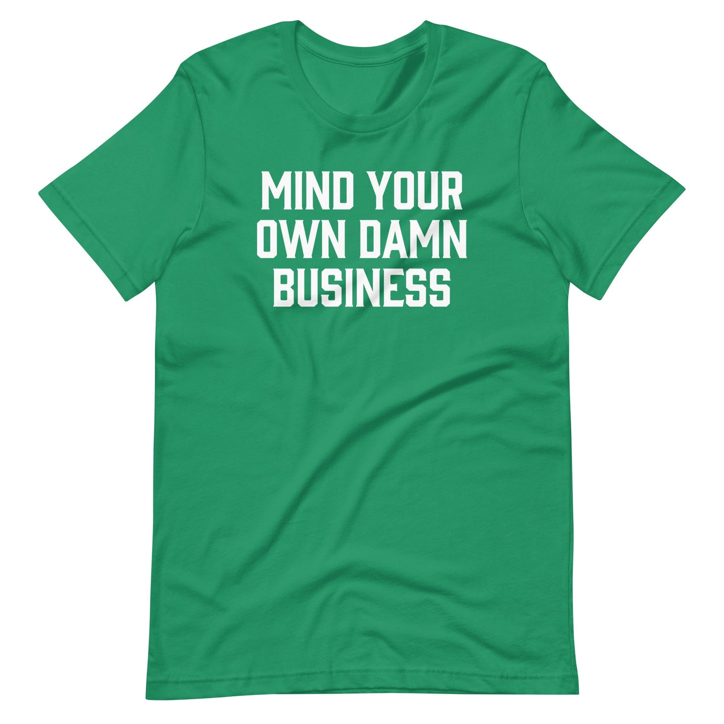 Mind Your Own Damn Business Print Tee