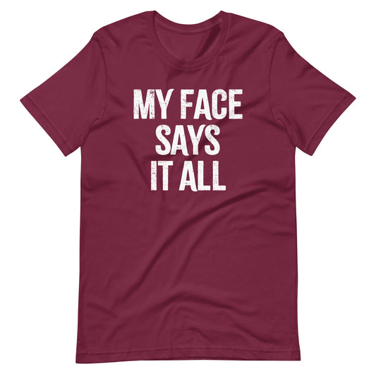 My Face Says It All Funny T Shirts for Men