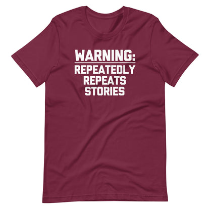 Warning: Repeatedly Repeats Stories T Shirts