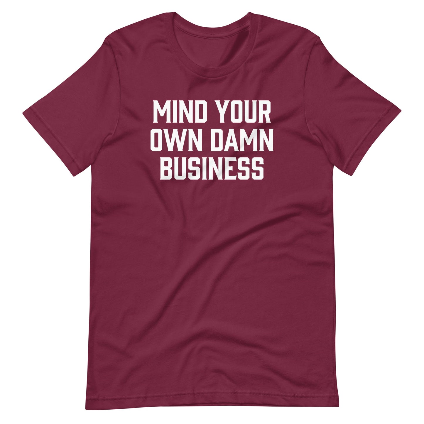 Mind Your Own Damn Business Print Tee