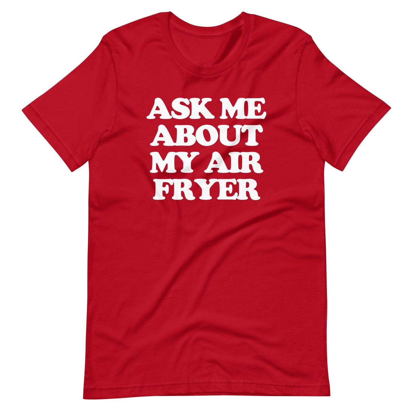 Ask Me About My Air Fryer Tee