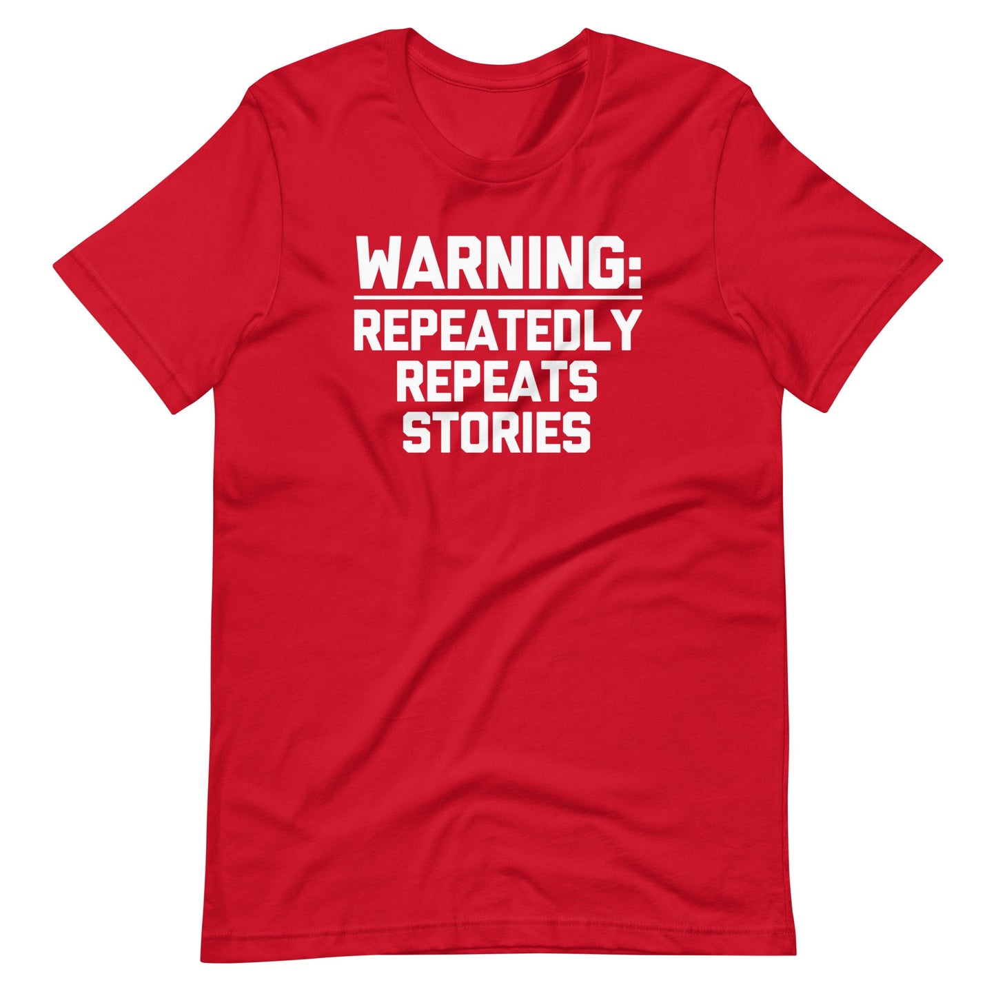 Warning: Repeatedly Repeats Stories T Shirts