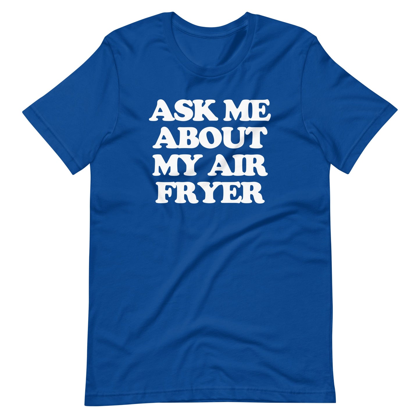 Ask Me About My Air Fryer Tee